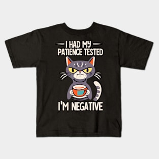 I Had My Patience Tested, I'm Negative Funny Cat Cat Kids T-Shirt